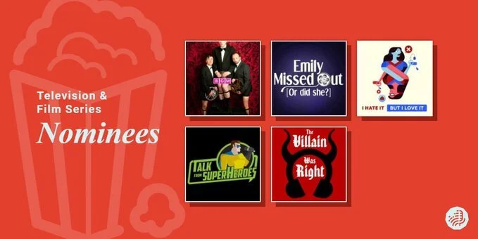 The nominees for Outstanding Television and Film Series in the 2020 Canadian Podcast Awards.