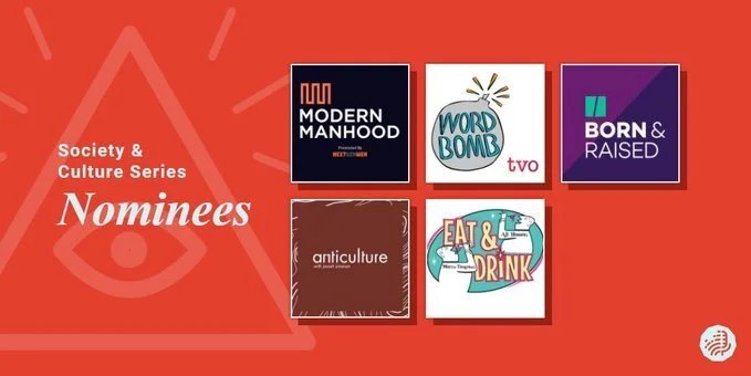 The nominees for Outstanding Society &amp; Culture Series in the 2020 Canadian Podcast Awards.